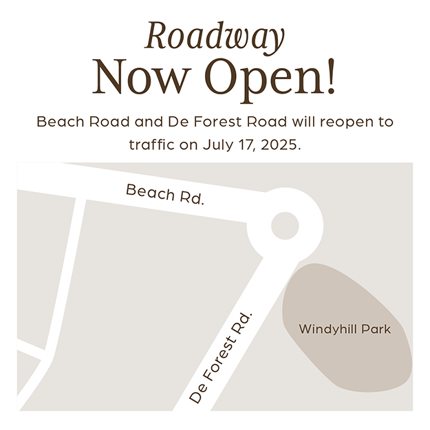 Roadway Now Open! Beach Road and De Forest Road will reopen to traffic on July 17, 2025.
